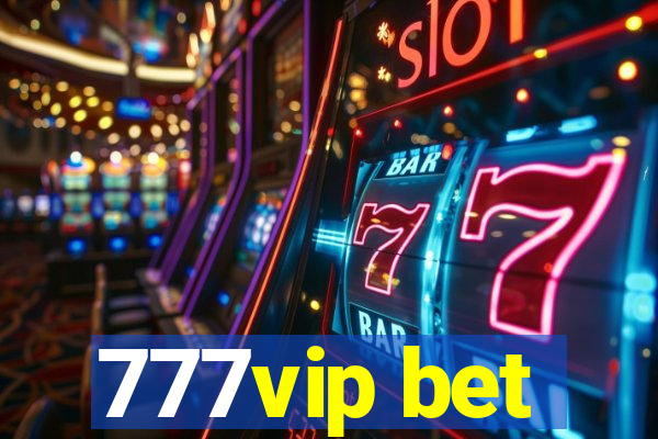 777vip bet